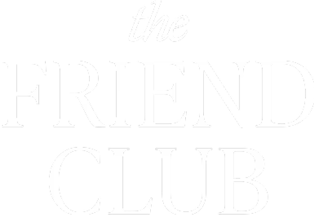 the Friend Club