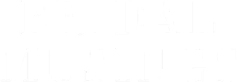 Brides Musings